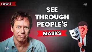 Law 3: See Through People's Masks: The Laws of Human Nature by Robert Greene
