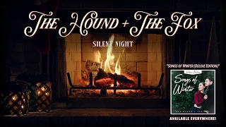 [Yule Log] Silent Night | The Hound + The Fox