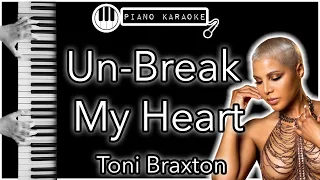 Un-Break My Heart - Toni Braxton - Piano Karaoke Instrumental