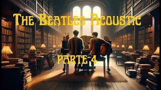 The Beatles Acoustic Collection - Part 4 (Piano and Guitar)