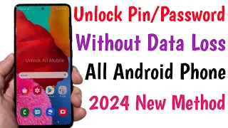 Unlock Pin/Password Without Data Loss All Android Phone 2024 New Method