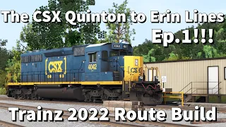Trainz 2022 Route build!!! | The CSX Quinton to Erin Lines episode 1!