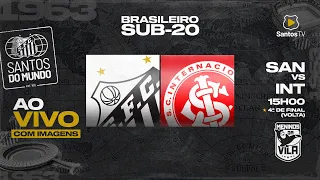 🔴 AO VIVO COM IMAGENS: SANTOS 3 x 0 INTERNACIONAL | BRASILEIRO SUB-20 (26/07/23)