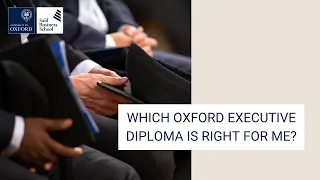 Which Oxford Executive Diploma is right for me?