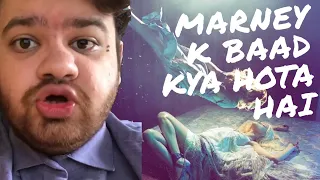 MARNEY K BAAD KYA HOTA HAI | HINDI | SAVAGENEWSFURKAN