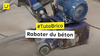 TUTO Raboter du béton