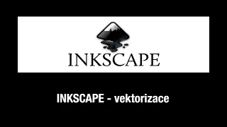 Inkscape - obrázek na křivky (vektorizace)