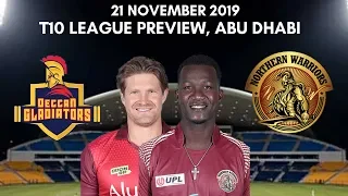 T10 League 2019 Deccan Gladiators vs Northern Warriors Preview - 21 November 2019 | Abu Dhabi