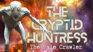 PALE CRAWLER ORIGINS: WORLDWIDE SIGHTINGS & THE GOVERNMENT CONNECTION