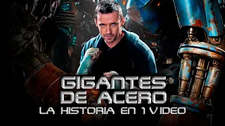 Gigantes de Acero: La Historia en 1 Video