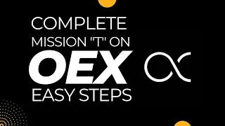 How to complete Mission "T" & submit an EVM wallet address on OEX  - Easy steps.