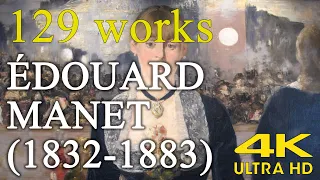 Edouard Manet : The first modern artist | painting collection (129 works) | 4K UHD