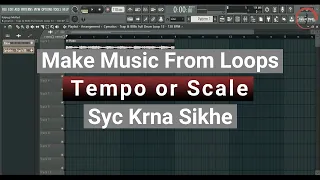 How To Sync Loops or Samples With The Project Tempo & Scale | FL Studio 20 Hindi Tutorial