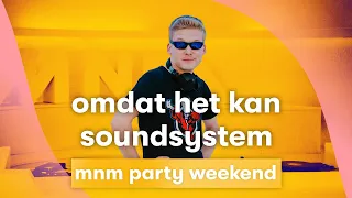 MNM Party: Omdat Het Kan - MNM Party Weekend