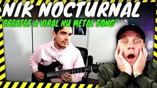 When NIK NOCTURNAL Creates A VIRAL NU METAL Song!!! [ Reaction ]