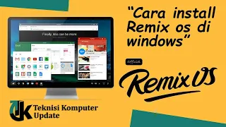 CARA INSTALL REMIX OS , LINK DOWNLOAD DI DESKRIPSI