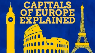 How Did The Capitals Of Europe Get Their Names?