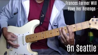 Frances Farmer Will Have Her Revenge On Seattle - Nirvana (Guitar Cover)