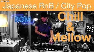 Japanese RnB / CITY POP Chill & Mellow Mix “WTMR BGM-17” [Playlist, DJ Mix]