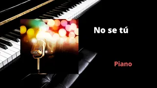 Pianocanta  - Luis Miguel -  No se tú - tono original