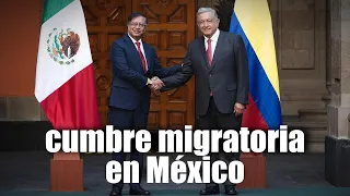 🛑🎥Presidente Gustavo Petro asistirá este domingo a la cumbre migratoria en México👇👇