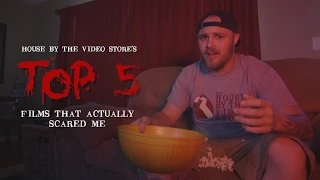 Top 5 Films That Actually Scared Me