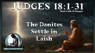 Judges 18:1-31 | Read With Ai Images