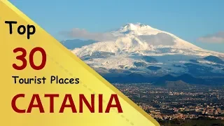 "CATANIA" Top 30 Tourist Places | Catania Tourism | ITALY