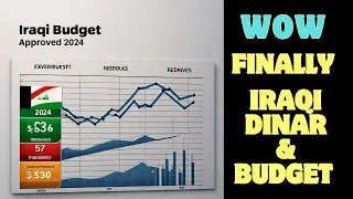 Iraqi Dinar ✅ Wow Its Massive , Finally Iraq Budget Approved 2024 Iraqi Dinar News Today ✅  IQD RV