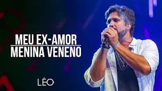 Léo - Meu ex-amor/Menina veneno (Ao vivo em BH)