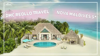 Обзор отеля Nova Maldives 5* от представителя DMC Reollo Travel