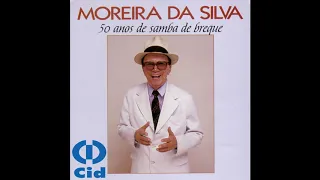 Moreira da Silva - 50 Anos de Samba de Breque (Álbum Completo)