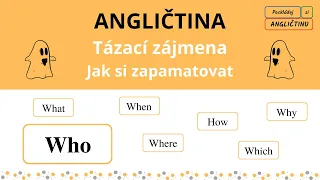 WHO? Angličtina - tázací zájmena. Jak si zapamatovat a jak použít. Kdo nás straší?