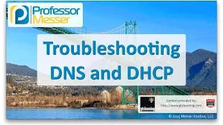 Troubleshooting DNS and DHCP - CompTIA Network+ N10-006 - 4.6