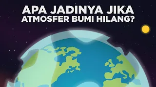 Apa Jadinya Jika Atmosfer Bumi Hilang?