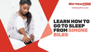 Learn how to go to sleep from Simone Biles | Mattress Firm