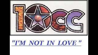 HQ  10CC  -  I'M NOT IN LOVE  Best Version!  High Fidelity Audio HQ LONG VERSION