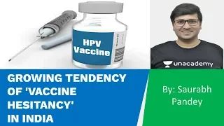 Growing Tendency of 'Vaccine Hesitancy' In India | UPSC CSE/IAS 2020 | Saurabh Pandey