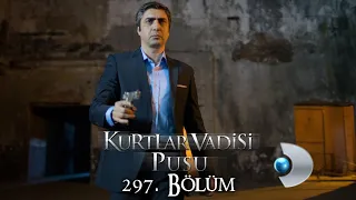 Kurtlar Vadisi Pusu 297. Bölüm [Kanal D]