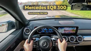 Pure Driving, No Talk - Mercedes EQB 300 4Matic