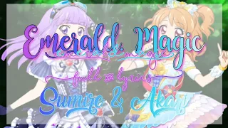 Aikatsu! Emearld Magic Full + Lyrics Sumire & Akari