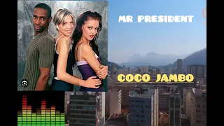 Mr President - Coco Jambo ( Éxito de los 90 )( Audio de alta calidad)