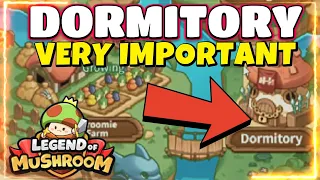 How Important Is The Dormitory? Legend Of Mushroom