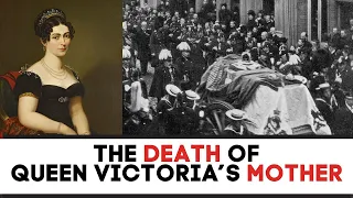 The PAINFUL Death Of Queen Victoria's Mother | Princess Victoria Of Saxe-Coburg-Saalfeld