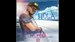 HOLA-REMIX MP4  MR SNEED ft MACPHLY-GLENERAL JOZLINE-RUSSIANOH-KILOGRAM-HL BOSSO-RUFFY