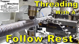 Long Single Point Threading with a Follow Rest, Lion 23MT lathe