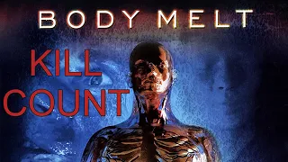 BODY MELT (1993) - KILL COUNT