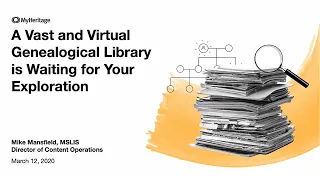 A Vast and Virtual Genealogical Library is Waiting for Your Exploration