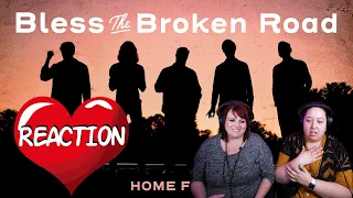 REACTING TO HOME FREE - GOD BLESS THE BROKEN ROAD (SHE CRIED)