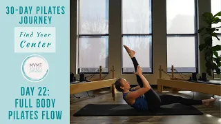 Full Body Pilates Flow | "Finding Your Center" 30 Day Series - 22